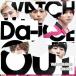 Da-iCE WATCH OUT̾ס 12cmCD Single