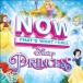 Various Artists Now That's What I Call Disney Princess CD