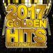 Various Artists 2017 GOLDEN HITS -ULTRA MEGAMIX- CD