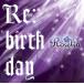 Roselia Re:birthday ［CD+Blu-ray Disc］＜生産限定盤＞ 12cmCD Single