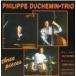 Philippe Duchemin Trio Three Pieces CD