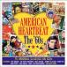 Various Artists American Heartbeat - The 60'S CD