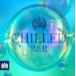 Various Artists Chilled R&B CD