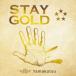 Yamakatsu STAY GOLD 12cmCD Single