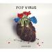 쌹 POP VIRUS mCD+Blu-ray Disc+ubNbgnA CD