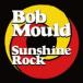Bob Mould SUNSHINE ROCK CD