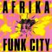 AFRIKA FUNK CITY㥿쥳ɸ CD