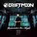 Driftmoon Remember the Night: Recorded Live at Epic CD