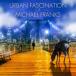 Michael Franks URBAN FASCINATION of MICHAEL FRANKS< tower запись ограничение > CD * привилегия есть 