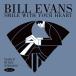 Bill Evans (Piano) Smile With Your Heart: The Best of Bill Evans on Resonance CD