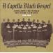 Various Artists Capella Black Gospel 1940-1969 CD