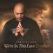 Chris Walker We're In This Love Together: Celebrating Al Jarreau MQA-CD CD