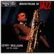 Gerry Mulligan �ᥤ�󥹥ȥ꡼�ࡦ���֡����㥺�����������ס� CD