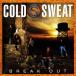 Cold Sweat (Hard Rock) break * наружный < производство ограничение запись > CD