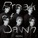 VECTALL Break of Dawn ��CD+DVD�ϡ������������ס� 12cmCD Single