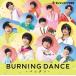 ܥ󥨥ꥢ BURNING DANCE -Х˥-typeA 12cmCD Single