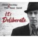 Peter Gallway & The Real Band It's Deliberate CD