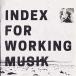 Index For Working Musik Dragging the Needlework for The Kids at Uphole CD