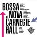Various Artists Bossa Nova At Carnegie Hall CD