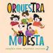 Orquestra Modesta Cancoes Para Pequenos Ouvidos V.2 CD