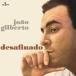 Joao Gilberto Desafinado< ограничение запись > LP