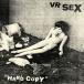 VR Sex Hard Copy��Black Vinyl�� LP