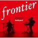 FRONTIER BACKYARD frontier CD