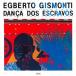 Egberto Gismonti Dan sa*dos*esklavos< производство ограничение запись > SHM-CD