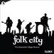 Folk City - The Greenwich Village Musical 2024 Digimix CD