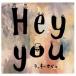 ��å������٥� Hey you CD