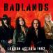 Badlands London Astoria 1992< первый раз ограничение запись > CD