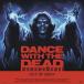 Dance With The Dead Out Of Body (10th Anniversary)ס LP