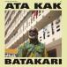 Ata Kak Batakari CD