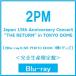 2PM 2PM Japan 15th Anniversary Concert ""THE RETURN"" in TOKYO DOME [2Blu-ray Disc+LIVE PHOTO BOOK 7 шт. + товары Blu-ray Disc * привилегия есть 