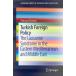 Turkish Foreign Policy: The Lausanne Syndrome in the Eastern Mediterranean and Middle East (SpringerBriefs in International Relati