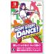 HOP! STEP! DANCE! -Switch