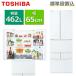  ¢ GR-W460FK ξ 462L 6ɥ  65cm ¢  ưɹ ư  TOSHIBA GR-W460FK(EW) ۥ磻