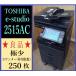 [ Osaka departure ][TOSHIBA] цветная многофункциональная машина *e-STUDIO 2515AC*[Mac соответствует ][ высшее немного ] счетчик 250 листов *(7629)