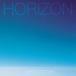 HORIZON 󥿥  CD