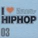 I LOVE HIP HOP 3 прокат б/у CD