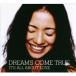 ) DREAMS COME TRUE  ITS ALL ABOUT LOVE (CD)