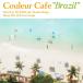 ) ˥Х  Couleur Cafe Brazil (CD)