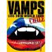 ������) VAMPS �� VAMPS LIVE 2010 WORLD TOUR CHILE (DVD)