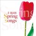 J-R&BSpring Songs  ˥Х (CD)