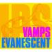 EVANESCENT()(DVD)  VAMPS (CD)