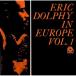  in * Europe Vol.1 | Eric * Dolphy -(CD)