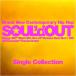 Single Collection  SOULd OUT (CD)