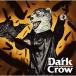 Dark Crow(̾)  MAN WITH A MISSION (CD)