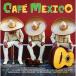 VARIOUS / CAFE MEXICO[ outlet ]