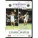*DVD Wimbledon Classic Match: Borg Vs Mcenroe 1981 FINALbyorun*borugvs. John *ma талон low ( время сбора 210 минут )